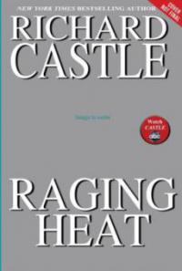 Raging Heat - Richard Castle