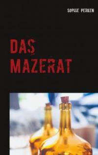 Das Mazerat - Sophie Perken