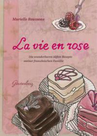 La vie en rose - Murielle Rousseau