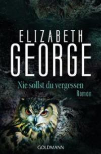 Nie sollst du vergessen - Elizabeth George