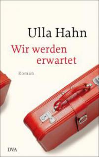 Wir werden erwartet - Ulla Hahn