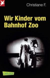 Wir Kinder vom Bahnhof Zoo - Kai Hermann, Horst Rieck, Christiane F.