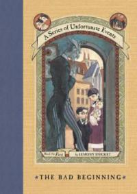 A Series of Unfortunate Events #1: The Bad Beginning - Lemony Snicket