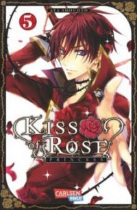 Kiss of Rose Princess. Bd.5 - Aya Shouoto