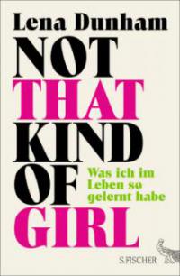 Not That Kind of Girl - Lena Dunham