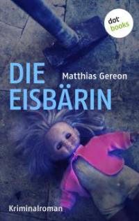 Die Eisbärin - Matthias Gereon
