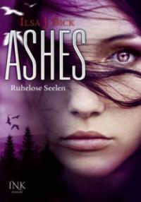 Ashes 03 - Ruhelose Seelen - Ilsa J. Bick