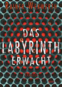Das Labyrinth erwacht - Rainer Wekwerth