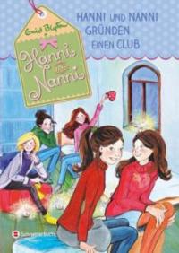 Hanni und Nanni gründen einen Club - Enid Blyton