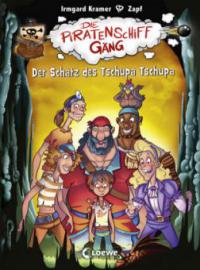Die Piratenschiffgäng - Der Schatz des Tschupa Tschupa - Irmgard Kramer