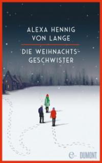 Die Weihnachtsgeschwister - Alexa Hennig Von Lange