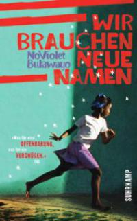 Wir brauchen neue Namen - NoViolet Bulawayo