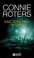 Das tote Kind im Wind - Connie Roters