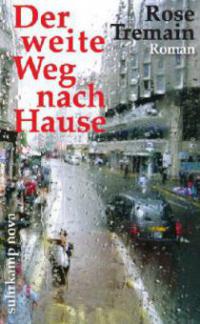 Der weite Weg nach Hause - Rose Tremain