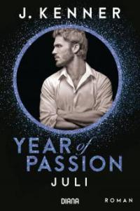Year of Passion. Juli - J. Kenner