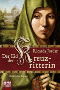 Der Eid der Kreuzritterin - Ricarda Jordan