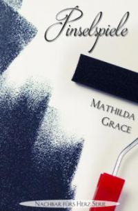 Pinselspiele - Mathilda Grace
