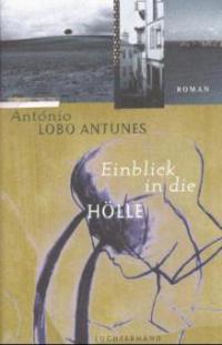 Einblick in die Hölle - António Lobo Antunes