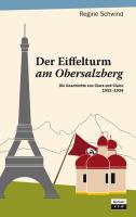 Der Eiffelturm am Obersalzberg - Regine Schwind