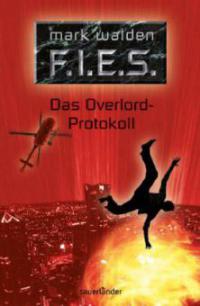 F.I.E.S.  - Das Overlord-Protokoll - Mark Walden