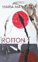 Rotton - Maria Matheusch