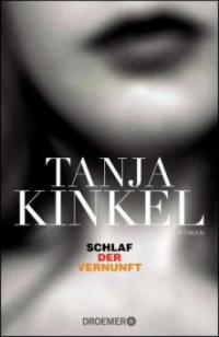 Schlaf der Vernunft - Tanja Kinkel