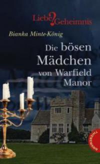 Die bösen Mädchen von Warfield Manor - Bianka Minte-König