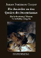 Die Ansiedler an den Quellen des Susquehanna - James Fenimore Cooper