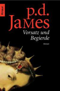 Vorsatz und Begierde - P. D. James