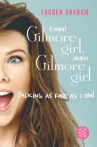 Einmal Gilmore Girl, immer Gilmore Girl - Lauren Graham
