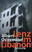 Lenz im Libanon - Albert Ostermaier