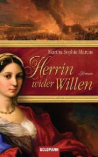 Herrin wider Willen - Martha S. Marcus