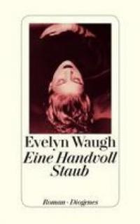 Eine Handvoll Staub - Evelyn Waugh