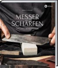 Messer schärfen mit dem Schleifstein - Rafael Schlünder
