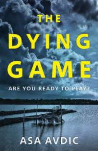 The Dying Game - Asa Avdic