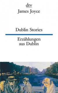 Dublin Stories. Erzählungen aus Dublin - James Joyce