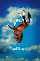 100 Sideways Miles - Andrew Smith