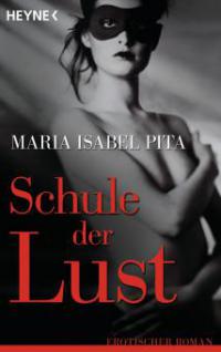 Schule der Lust - Maria Isabel Pita