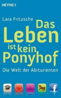 Das Leben ist kein Ponyhof - Lara Fritzsche