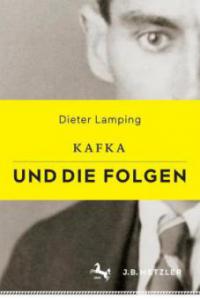 Kafka und die Folgen - Dieter Lamping