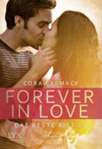 Forever in Love - Das Beste bist du - Cora Carmack