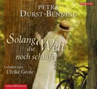 Solang die Welt noch schläft - Petra Durst-Benning