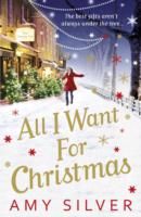 All I Want for Christmas - Amy Silver