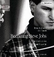 Becoming Steve Jobs, 2 MP3-CDs - Brent Schlender, Rick Tetzeli