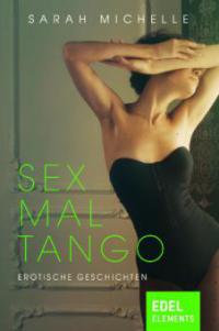 Sex mal Tango - Sarah Michelle