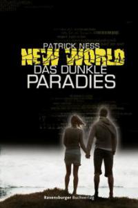 New World - Das dunkle Paradies - Patrick Ness