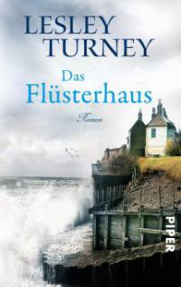 Das Flüsterhaus - Lesley Turney