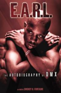 E.A.R.L.: The Autobiography of DMX - Smokey D. Fontaine