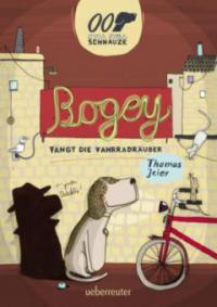 Null Null Schnauze - Bogey fängt die Fahrradräuber - Thomas Jeier