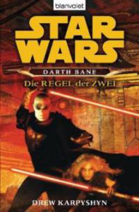 Star Wars, Darth Bane - Die Regel der Zwei - Drew Karpyshyn